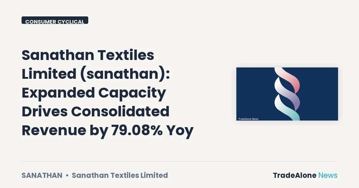 Sanathan Textiles Limited Sanathan Q2 FY27 Expanded Capacity