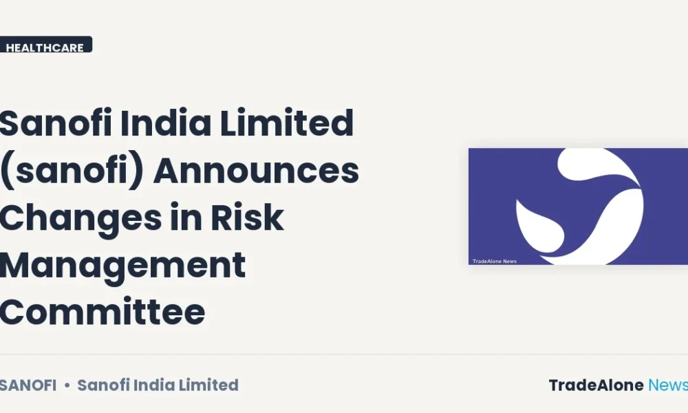 Sanofi India Limited Sanofi Risk Management Committee
