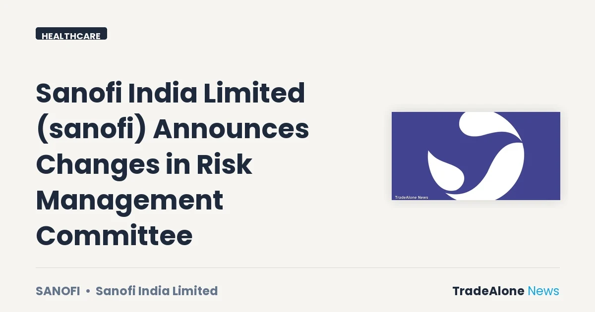 Sanofi India Limited Sanofi Risk Management Committee