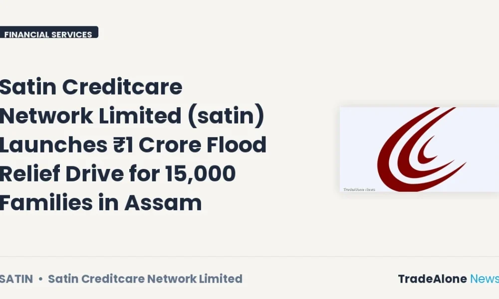 Satin Creditcare Network Limited SATIN Flood Relief Drive 2026