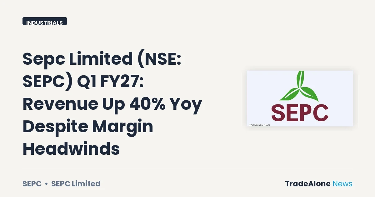 Sepc Limited NSE SEPC Q1 FY27 Revenue Growth