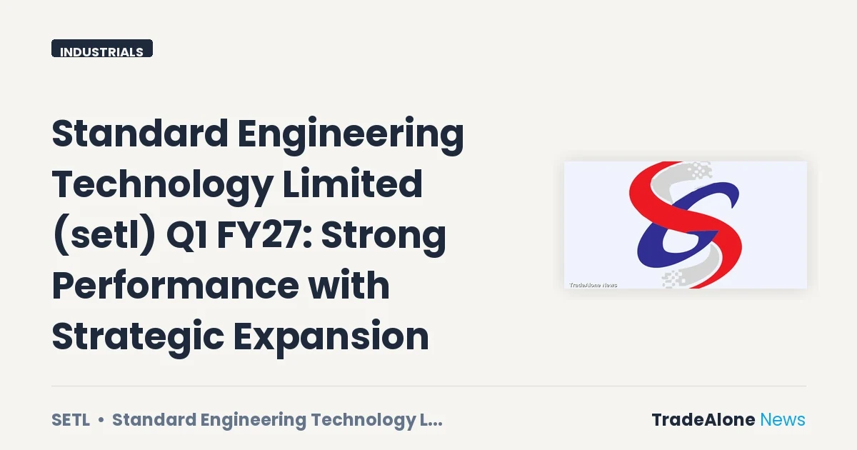 Standard Engineering Technology Limited SETL Q1 FY27 Results