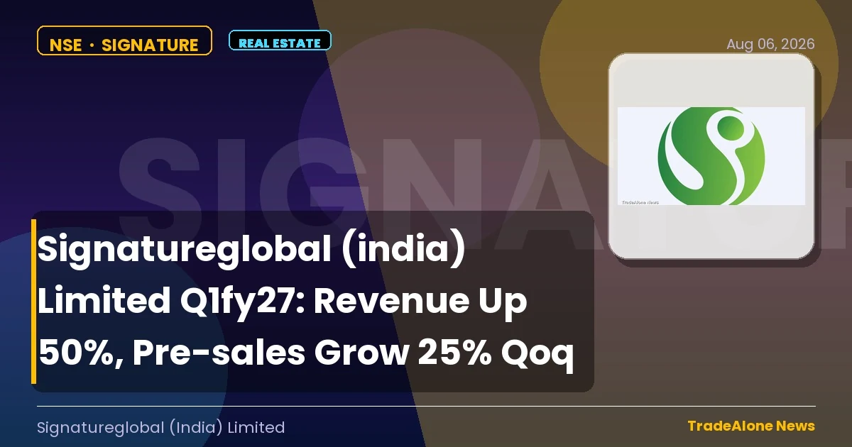 Signatureglobal (india) Limited Signature Q1fy27 Results