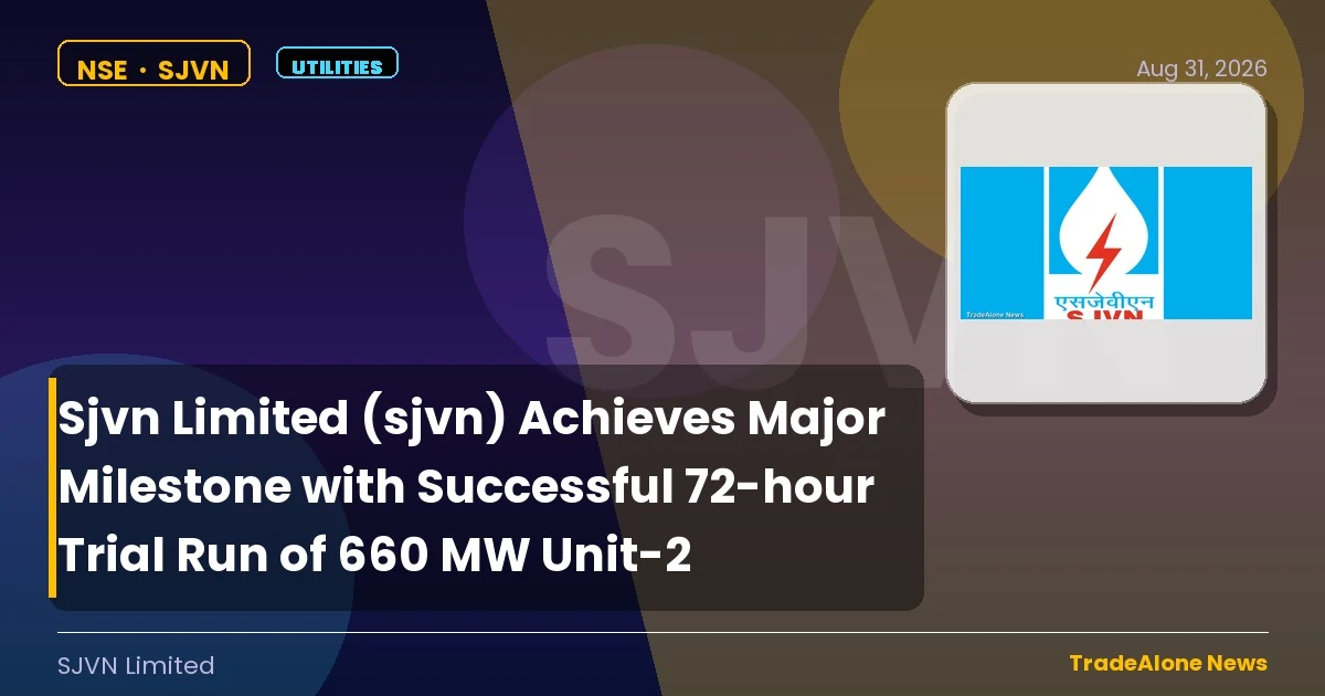 Sjvn Limited SJVN 72-hour Trial Run August 2026