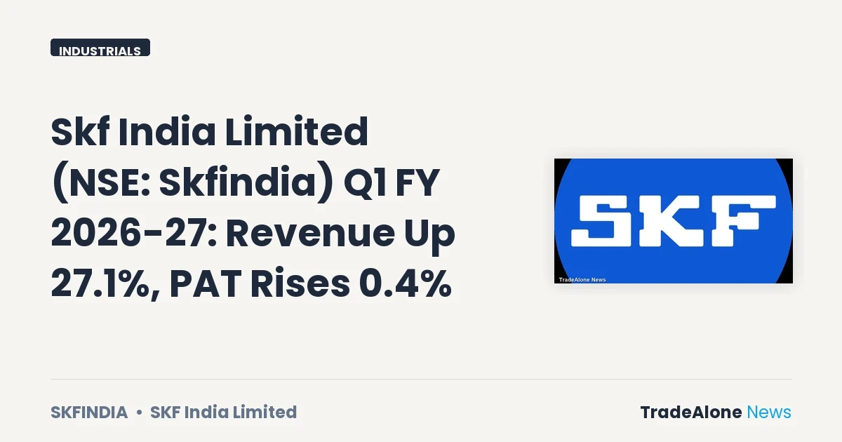 Skf India Limited NSE Skfindia Q1 Fy26-27 Results