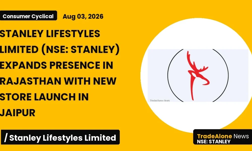 Stanley Lifestyles Limited NSE Stanley Store Launch Rajasthan Jaipur