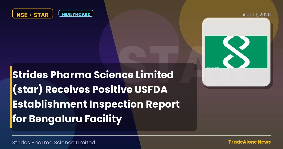 Strides Pharma Science Limited STAR Positive USFDA Inspection Report