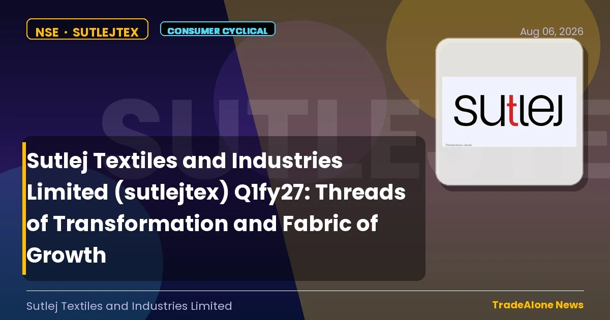 Sutlej Textiles and Industries Limited Sutlejtex Q1fy27 Results