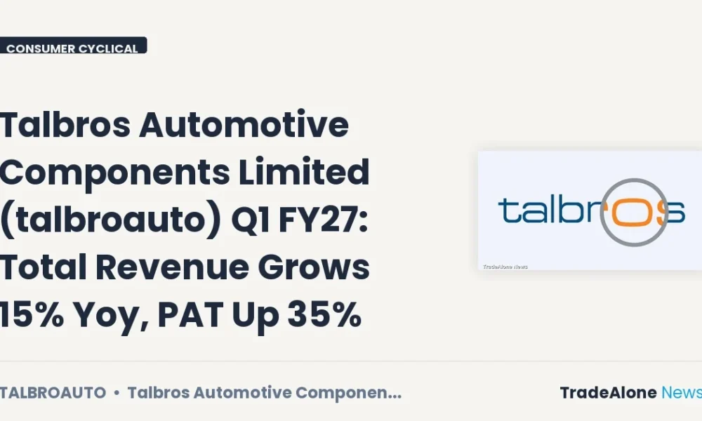 Talbros Automotive Components Limited Talbroauto Q1 FY27 Results