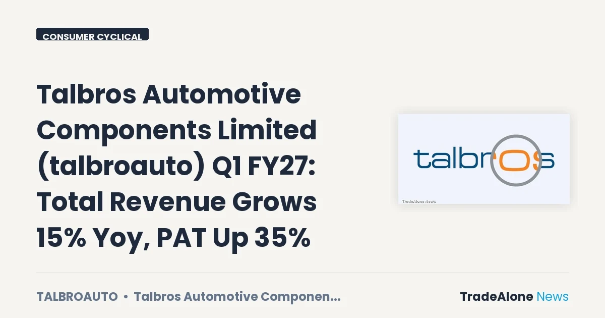 Talbros Automotive Components Limited Talbroauto Q1 FY27 Results