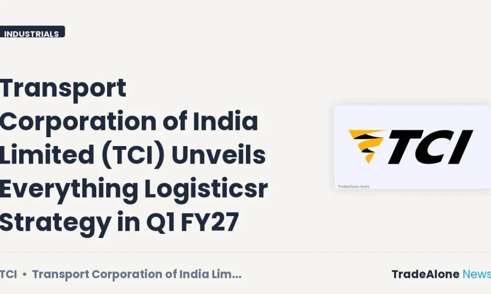 Transport Corporation of India Limited TCI Q1 FY27 Everything Logisticsr