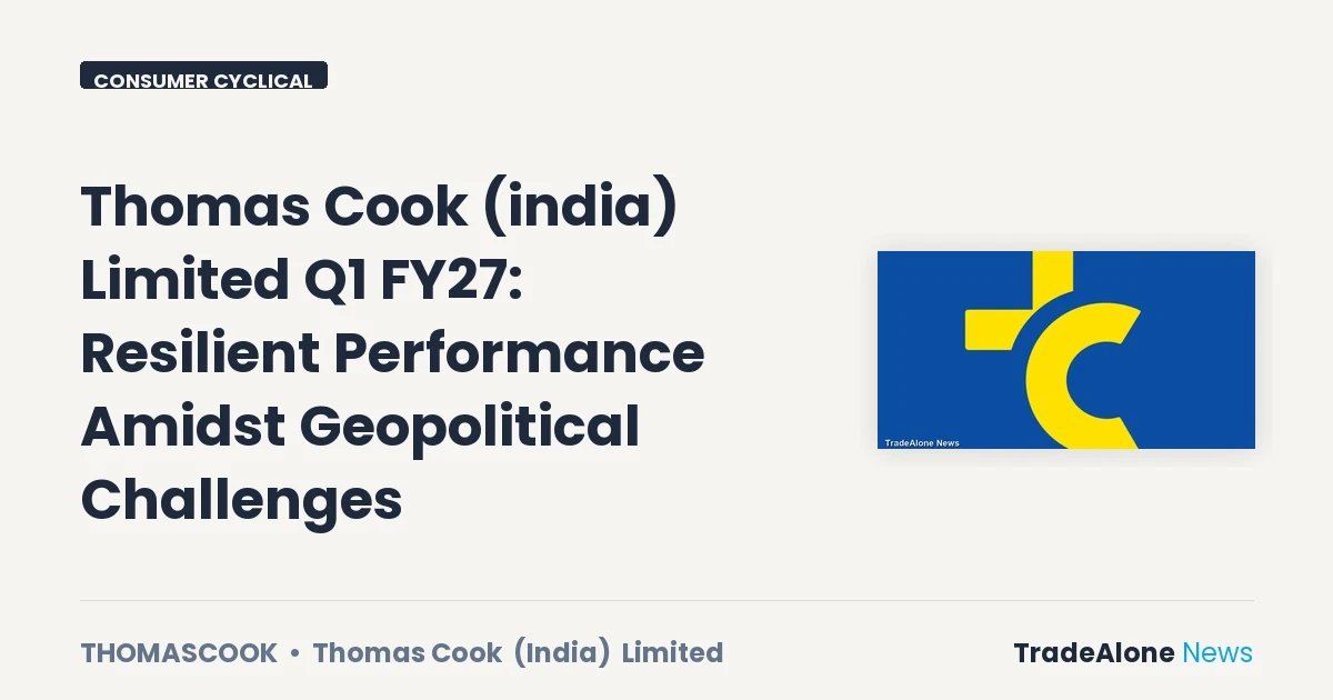 Thomas Cook (india) Limited Q1 FY27 Results