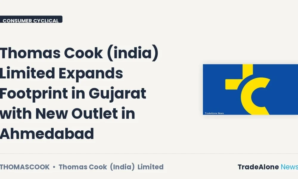 Thomas Cook (india) Limited Thomascook Gujarat Expansion August 2026