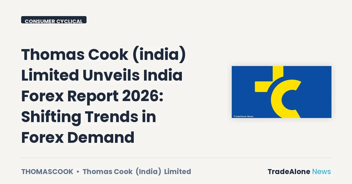 Thomas Cook (india) Limited Thomascook India Forex Report 2026