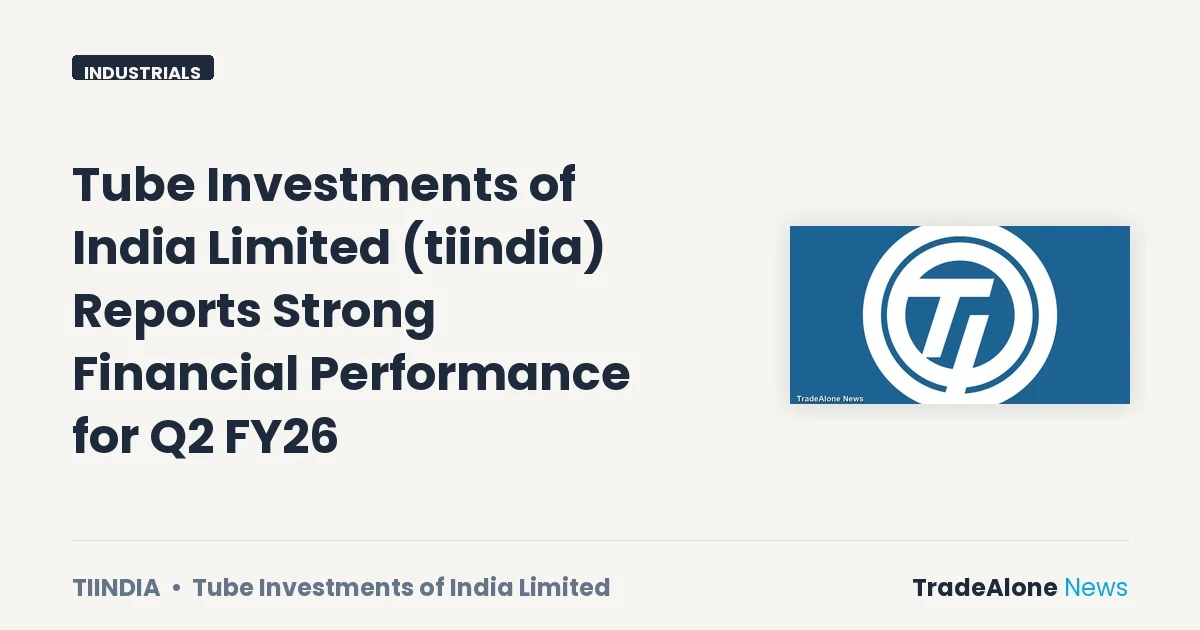 Tube Investments of India Limited Tiindia Q2 FY26 Results