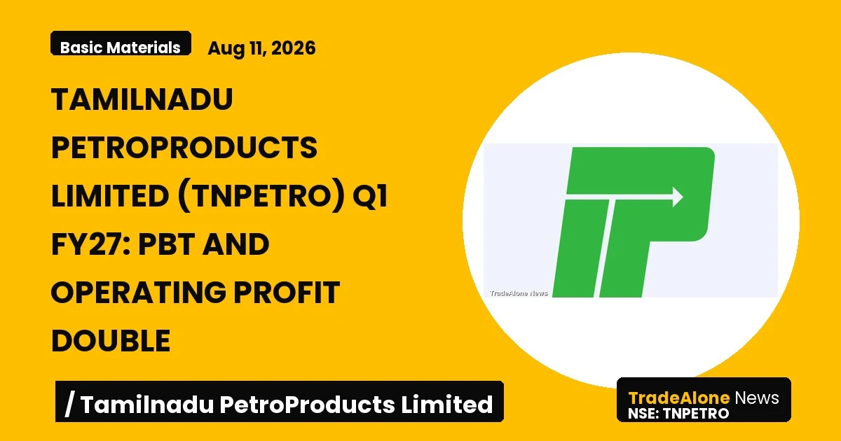 Tamilnadu Petroproducts Limited Tnpetro Q1 FY27 Results