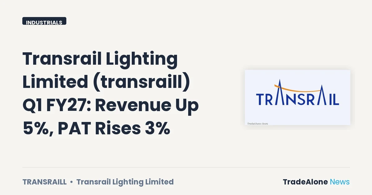 Transrail Lighting Limited Transraill Q1 FY27 Results