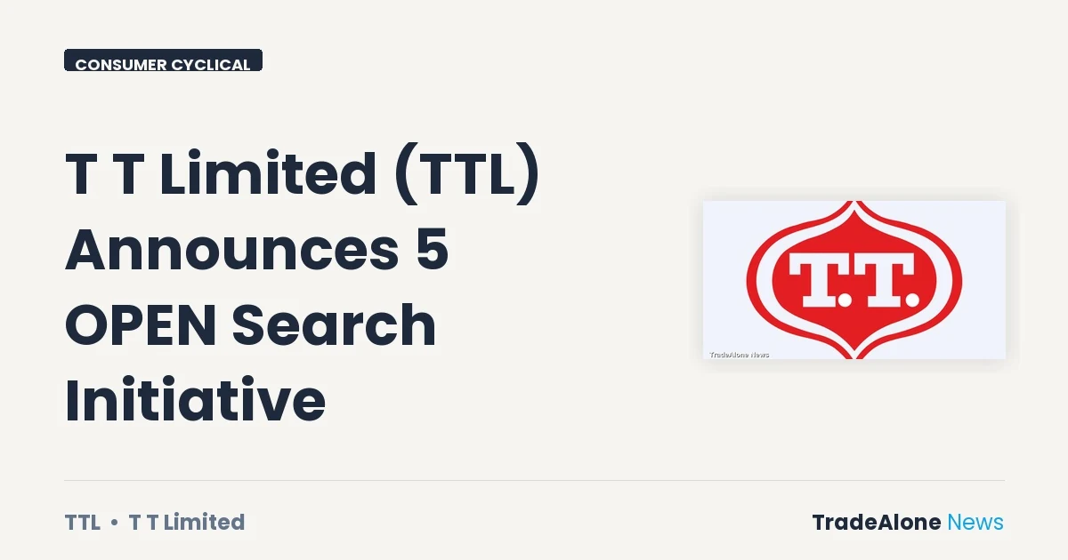 T T Limited TTL 5 OPEN Search Initiative