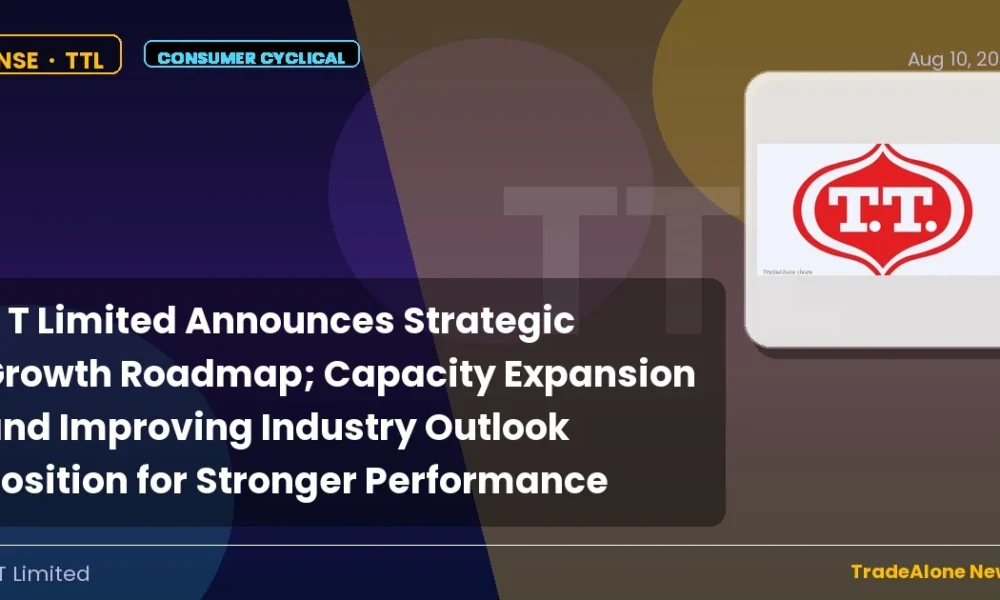 T T Limited TTL Q2 FY26 Capacity Expansion