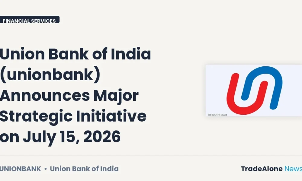 Union Bank of India Unionbank July 2026 Announcement