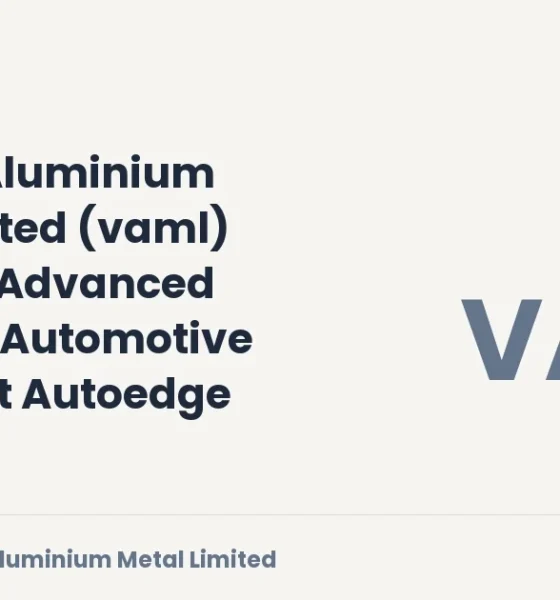 Vedanta Aluminium Metal Limited VAML Autoedge 2026