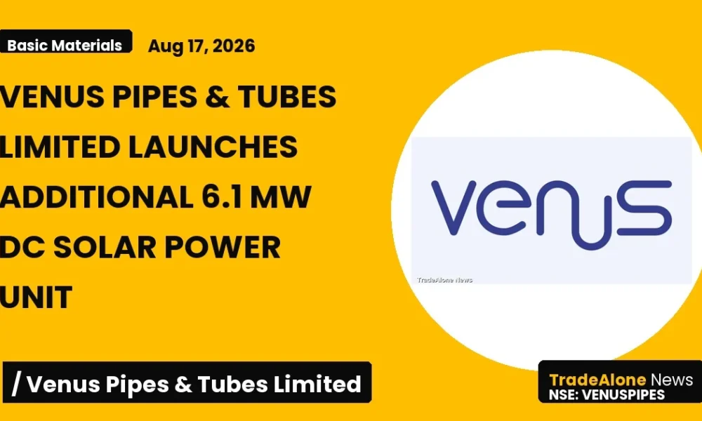 Venus Pipes & Tubes Limited Venuspipes Additional 6.1 MW Solar Power Unit