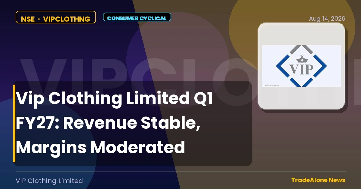 Vip Clothing Limited Q1 FY27 Earnings