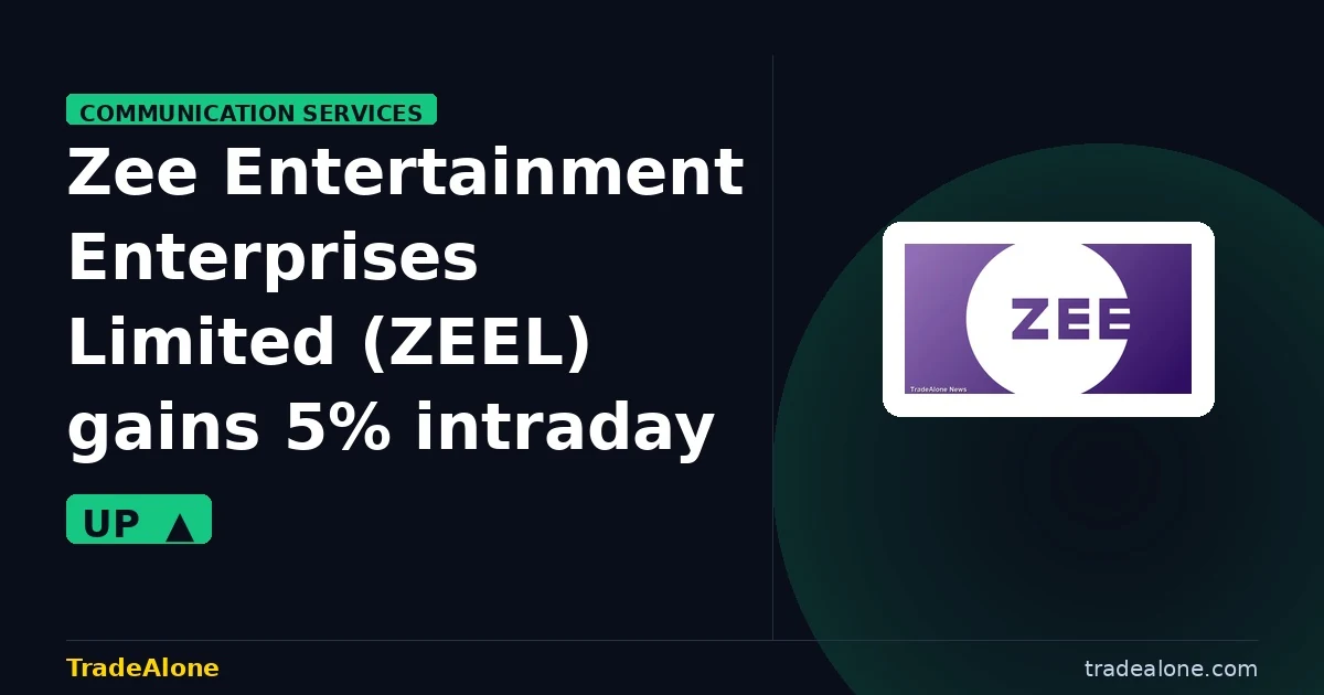 Zee Entertainment Enterprises Limited ZEEL gains 5% intraday