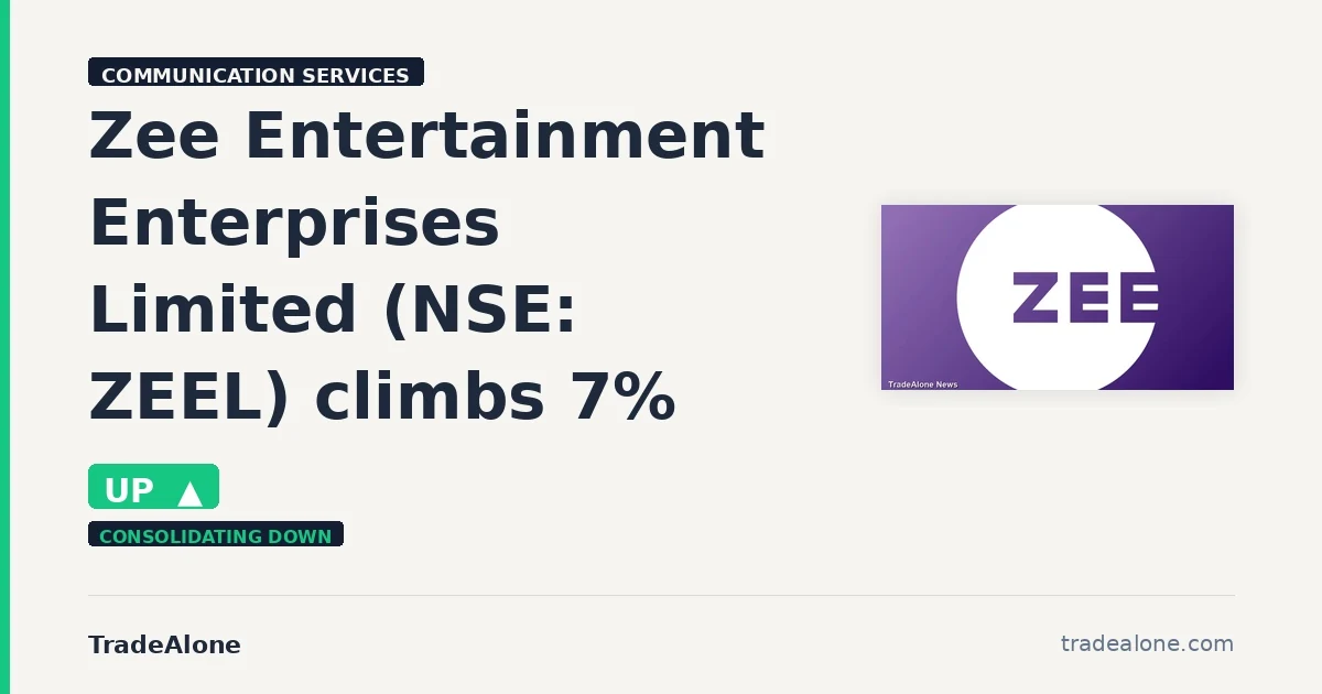 Zee Entertainment Enterprises Limited NSE ZEEL climbs 7%