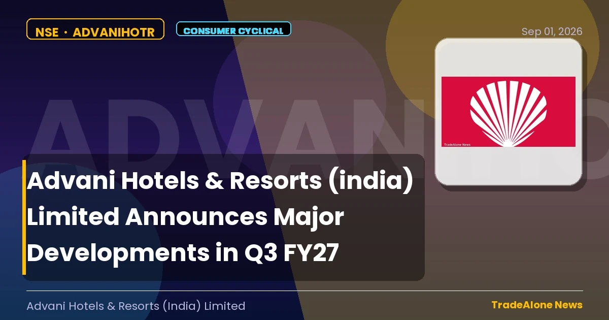 Advani Hotels & Resorts (india) Limited Q3 FY27 Announcement