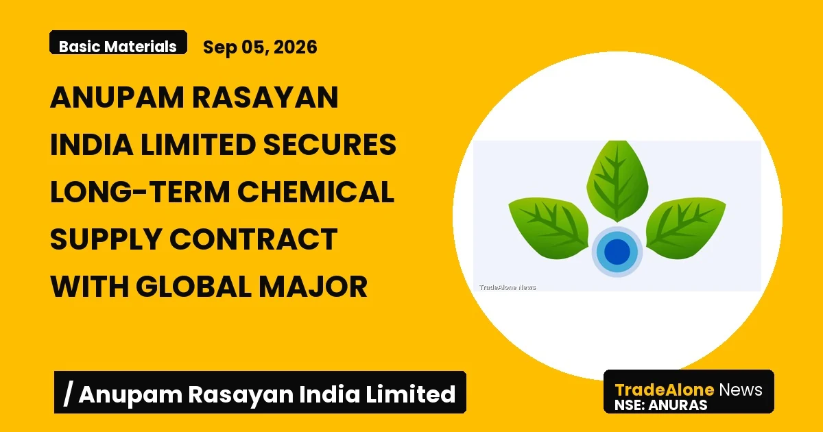 Anupam Rasayan India Limited NSE Anuras Long-term Contract