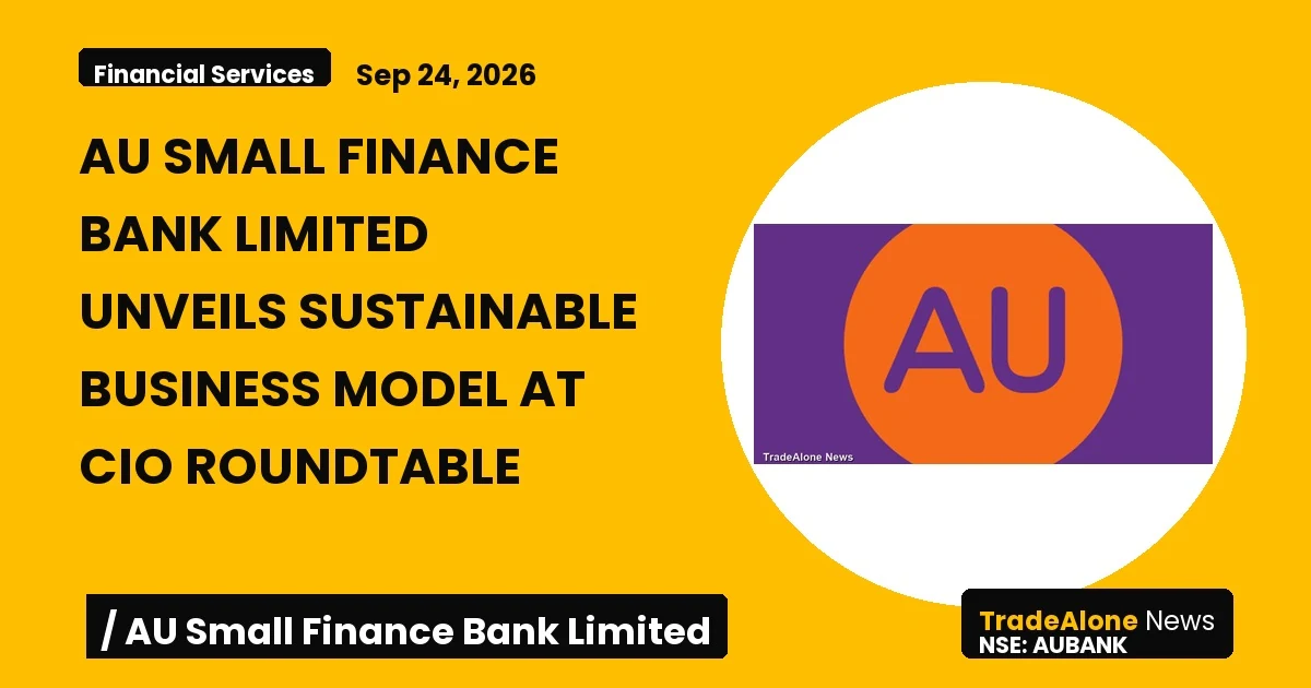 Au Small Finance Bank Limited Aubank CIO Roundtable 2026