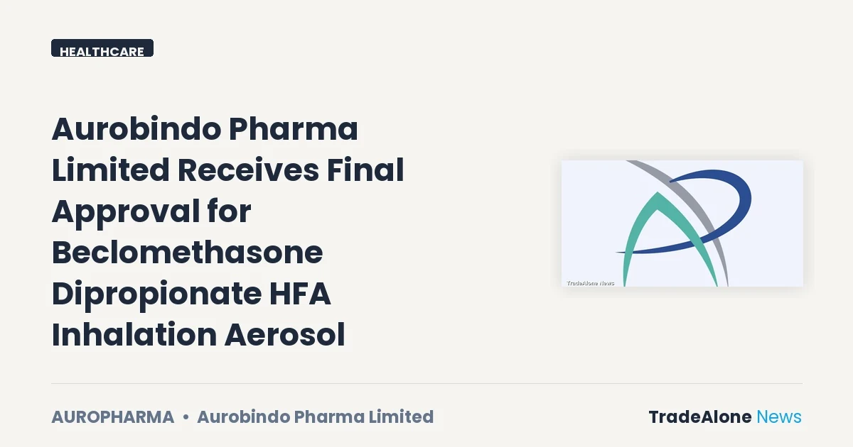 Aurobindo Pharma Limited Auropharma USFDA Approval Inhalation Aerosol