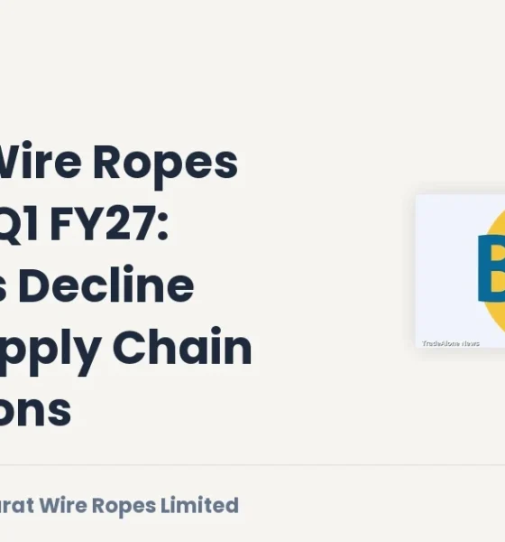 Bharat Wire Ropes Limited Bharatwire Q1 FY27 Earnings