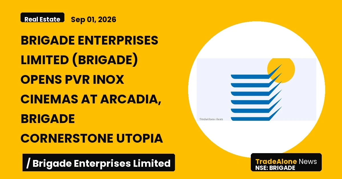 Brigade Enterprises Limited Brigade Q3 FY26 Cinemas