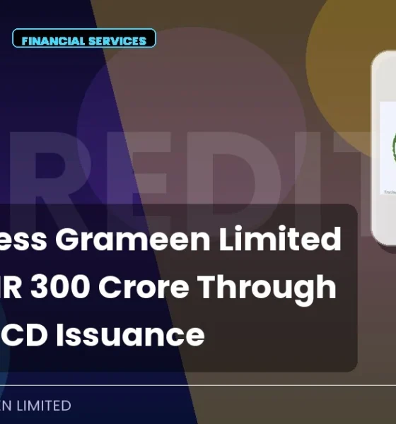 Creditaccess Grameen Limited NSE Creditacc Secures INR 300 Crore NCD