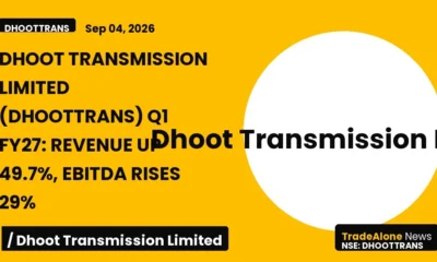 Dhoot Transmission Limited Dhoottrans Q1 FY27 Results