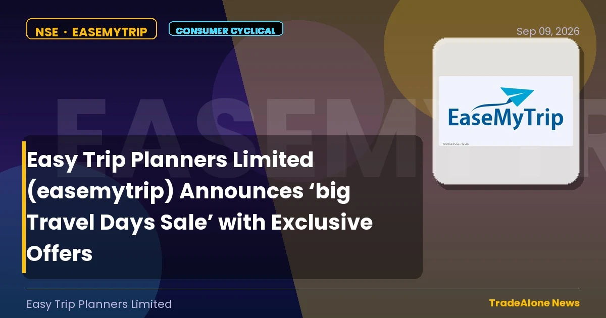 Easy Trip Planners Limited Easemytrip Big Travel Days Sale