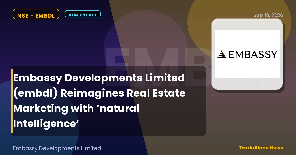 Embassy Developments Limited EMBDL Natural Intelligence Campaign