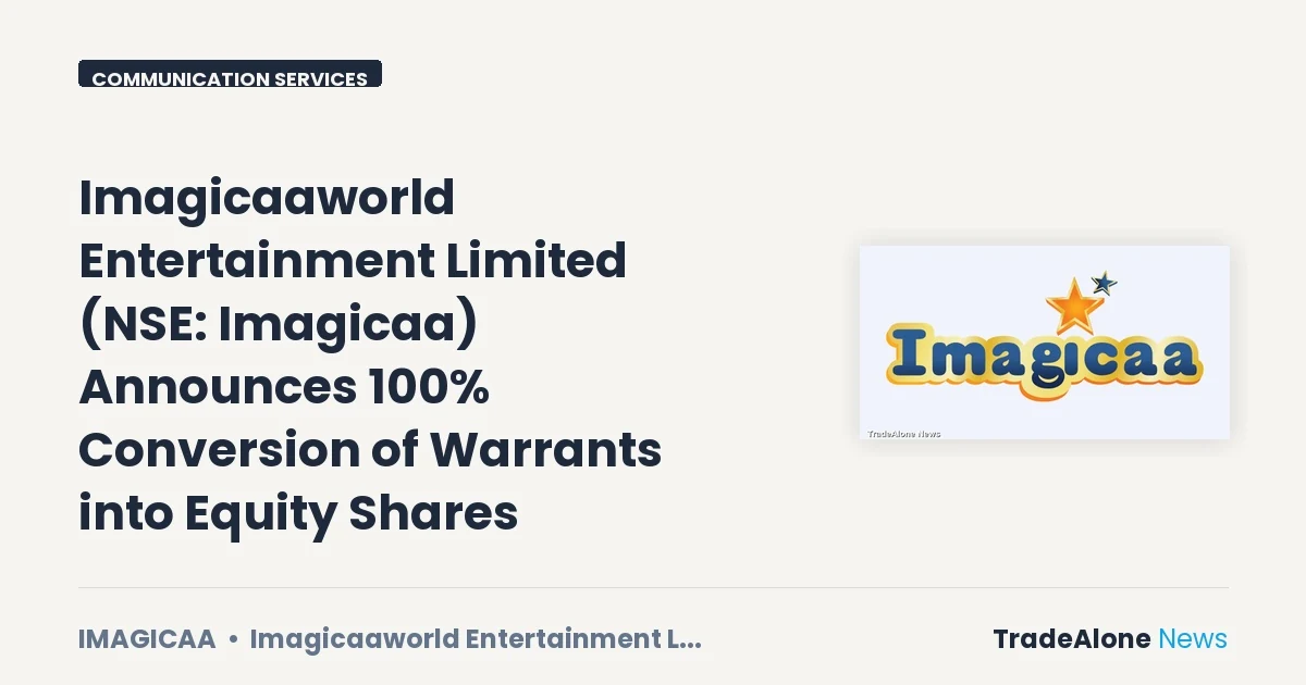 Imagicaaworld Entertainment Limited Imagicaa Q3 2026 Warrant Conversion