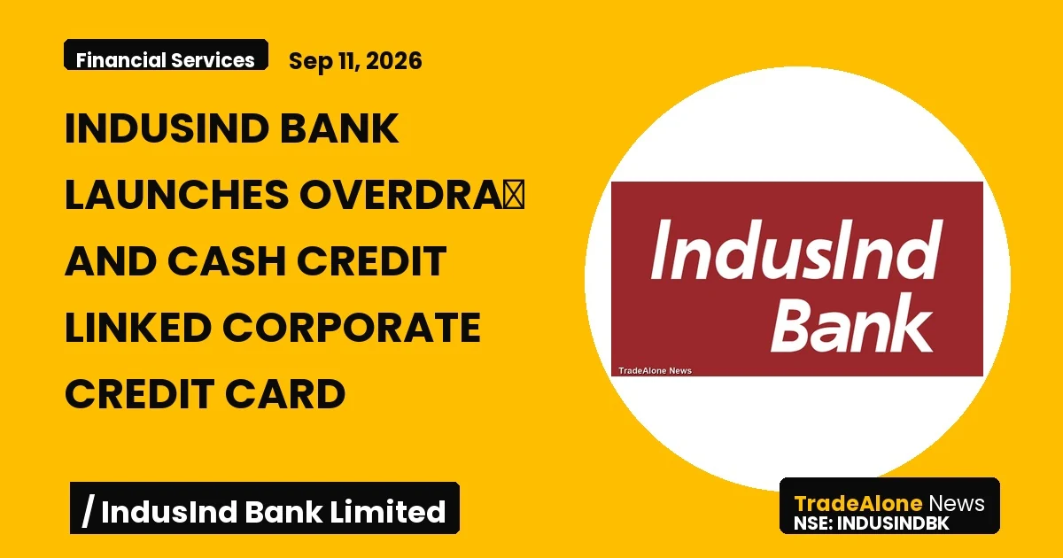 Indusind Bank Limited Indusindbk Launches OD/CC Linked Corporate Credit Card