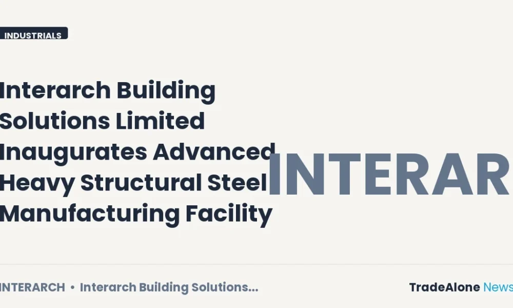 Interarch Building Solutions Limited NSE Interarch Facility Inauguration