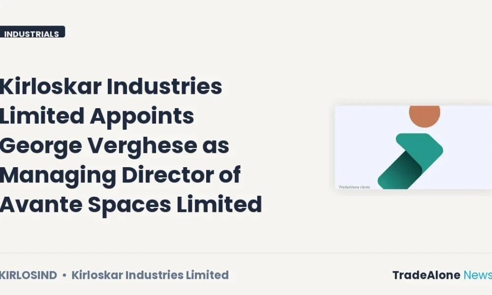 Kirloskar Industries Limited Kirlosind Appoints George Verghese