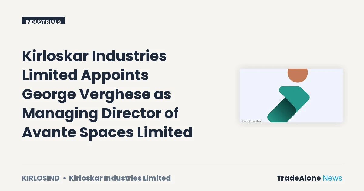 Kirloskar Industries Limited Kirlosind Appoints George Verghese