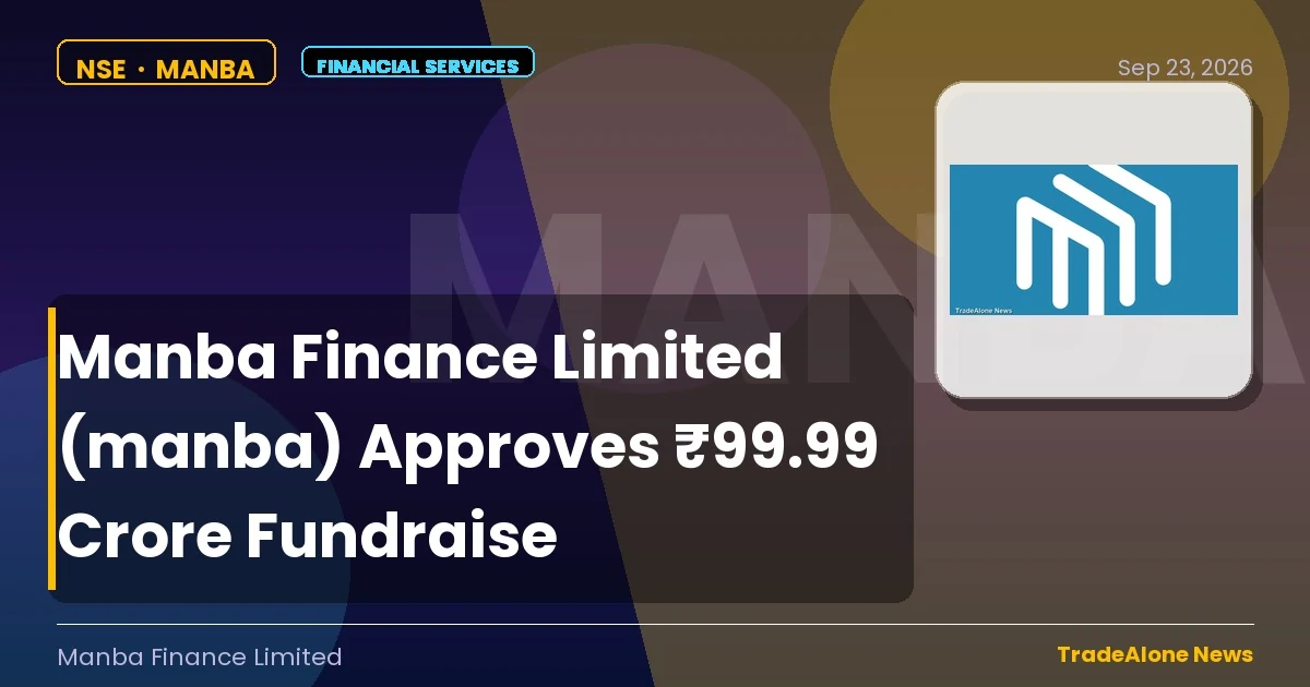 Manba Finance Limited NSE MANBA Fundraise ₹99.99 Crore