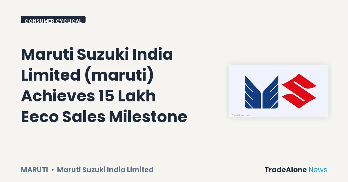 Maruti Suzuki India Limited Maruti 15 Lakh Eeco Sales Milestone