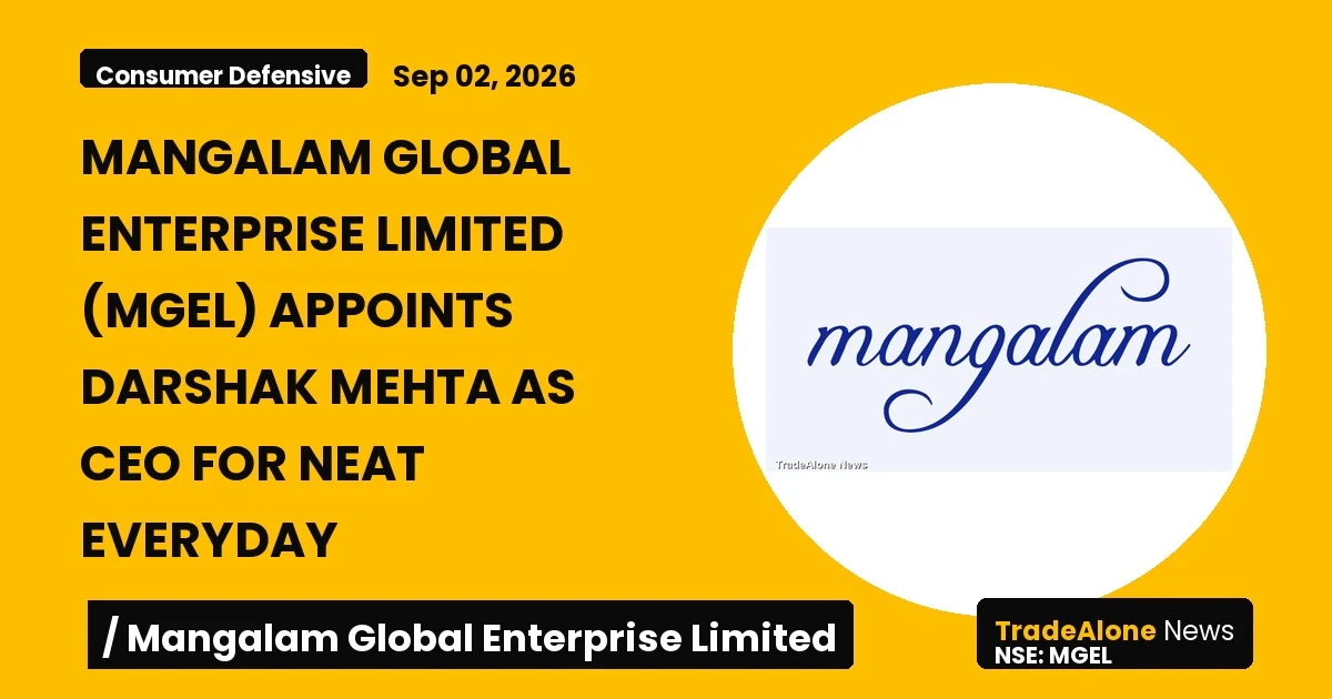 Mangalam Global Enterprise Limited MGEL CEO NEAT Everyday