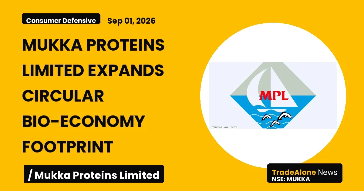 Mukka Proteins Limited NSE MUKKA Circular Bio-economy Expansion