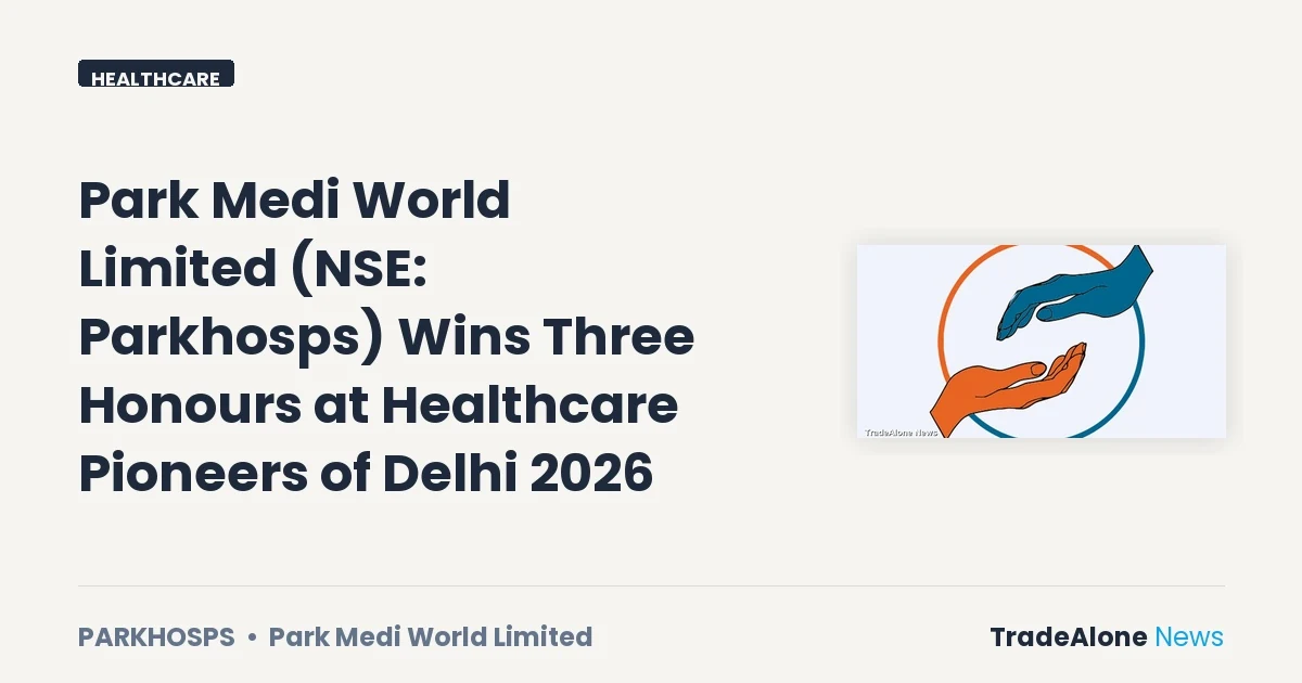 Park Medi World Limited NSE Parkhosps Honours September 2026