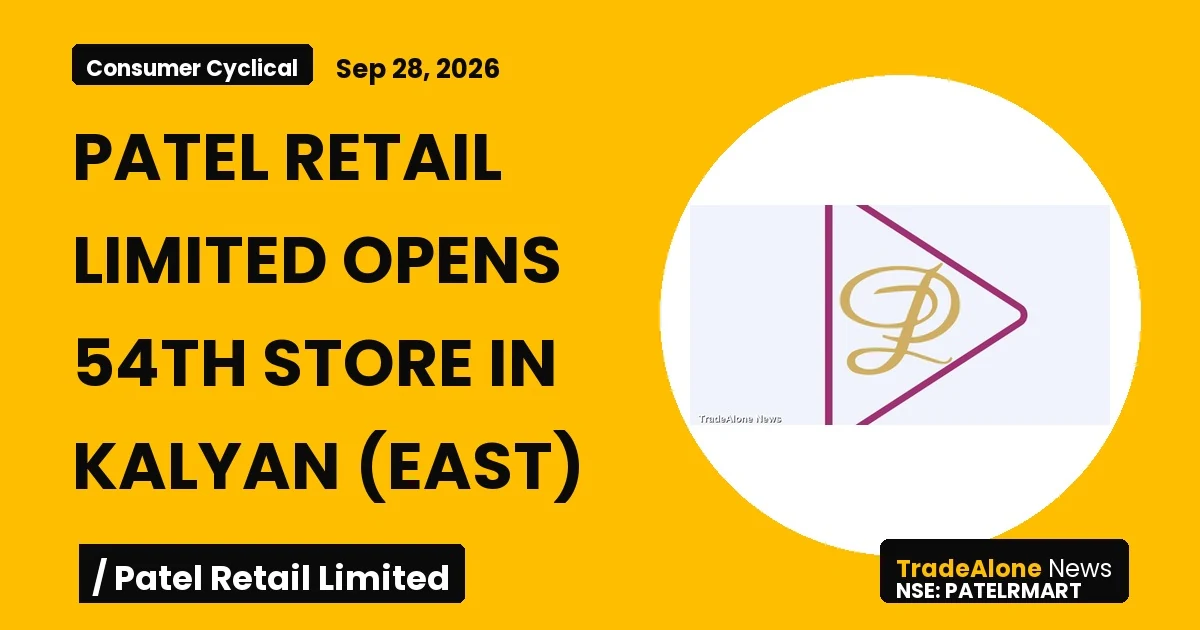 Patel Retail Limited Patelrmart Q1 FY27: Expands Retail Presence